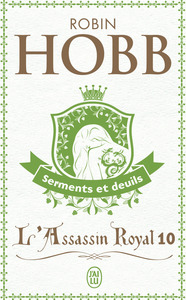 L'ASSASSIN ROYAL - VOL10 - SERMENTS ET DEUILS