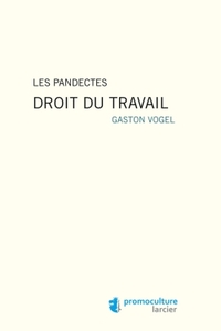 Les pandectes - Droit du travail