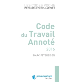 Code poche Promoculture - Larcier - Code du travail annoté 2016