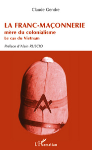 La Franc-Maçonnerie mère du colonialisme