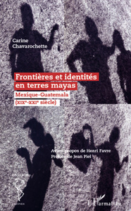 Frontières et identités en terres mayas