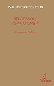 Rendez-vous chez Sénèque