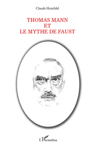 Thomas Mann et le mythe de Faust