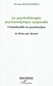 La psychothérapie psychanalytique corporelle