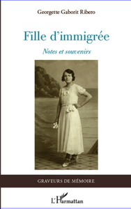 FILLE D'IMMIGREE - NOTES ET SOUVENIRS