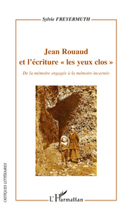 Jean Rouaud et l'écriture "les yeux clos"