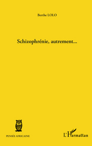 Schizophrénie, autrement...