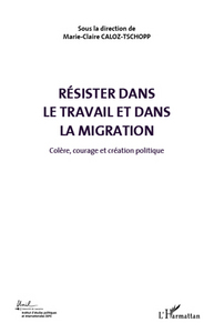 Résister dans le travail et dans la migration (Volume 5)