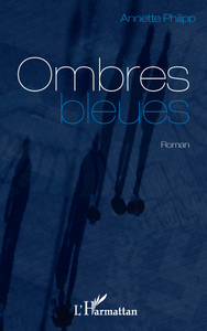 OMBRES BLEUES   ROMAN