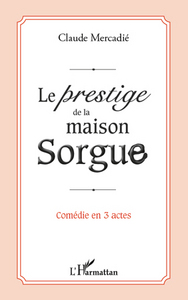 Le prestige de la maison Sorgue