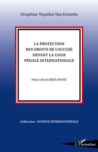 La protection des droits de l'accusé devant la Cour Pénale Internationale