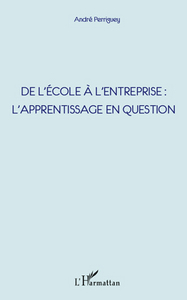 De l'école à l'entreprise : l'apprentissage en question