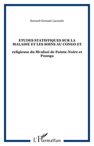 Etudes statistiques sur la maladie et les soins au Congo et