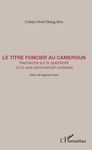 Le titre foncier au Cameroun