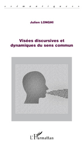 Visées discursives et dynamiques du sens commun