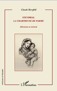 Stendhal, "La chartreuse de Parme" - héroïsme et intimité