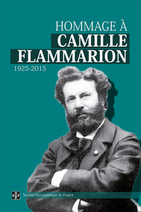 Hommage à Camille Flammarion 1925-2015