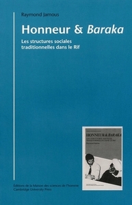 HONNEUR ET BARAKA. LES STRUCTURES SOCIALES TRADITIONNELLES DAN S LE RIF