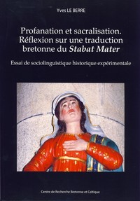 Profanation et sacralisation - réflexion sur une traduction bretonne du "Stabat Mater"