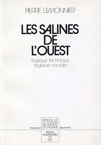 LES SALINES DE L'OUEST. LOGIQUE TECHNIQUE ET LOGIQUE SOCIALE