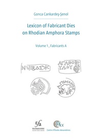 Lexicon of Fabricant Dies on Rhodian Amphora Stamps