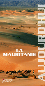 MAURITANIE (LA) AUJOURD'HUI