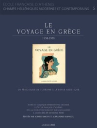 Le voyage en Grèce 1934-1939: du périodique de tourisme à la revue artistique