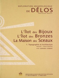 L'Îlot des Bijoux. L'Îlot des Bronzes. La Maison des Sceaux