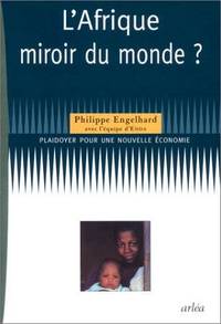 L'AFRIQUE, MIROIR DU MONDE