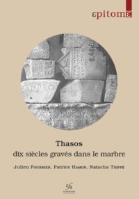 Thasos: dix siècles gravés dans le marbre