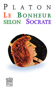 LE BONHEUR SELON SOCRATE (NE)