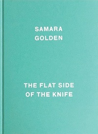 Samara Golden The Flat Side of the Knife /anglais