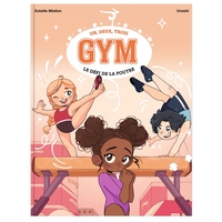 Un, deux, trois Gym - Le défi de la poutre - Tome 1