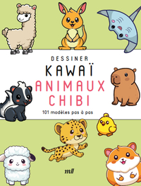 DESSINER KAWAI - ANIMAUX CHIBI - 101 MODELES PAS A PAS