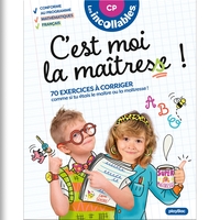 Les Incollables - C'est moi la maîtresse ! - CP 6/7 ans