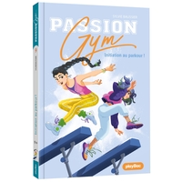 Passion Gym - Initiation au parkour ! Tome 9