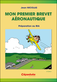 Mon premier brevet aéronautique - 6e édition