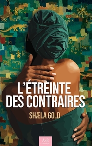 L'ETREINTE DES CONTRAIRES