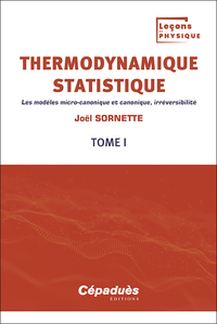 Thermodynamique statistique. Tome 1