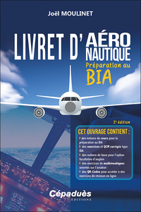 LIVRET D'AERONAUTIQUE - PREPARATION AU BIA. 2E EDITION