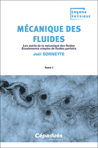 Mécanique des fluides. Tome 1