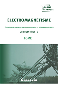 Électromagnétisme. Tome 1