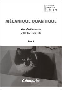 Mécanique quantique. Tome II