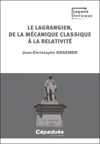 Le lagrangien, de la mécanique classique à la relativité
