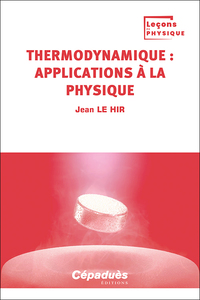 Thermodynamique : applications à la Physique. Tome 4