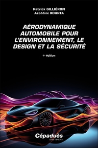 Aérodynamique automobile pour l'environnement, le design et la sécurité - 4e édition