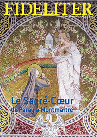 FIDELITER n° 282 - Le Sacré-Cœur, de Paray à Montmartre