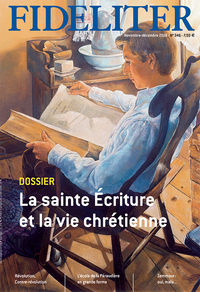LA SAINTE ECRITURE ET LA VIE CHRETIENNE - FIDELITER N 246 (NOVEMBRE-DECEMBRE 2018)