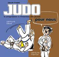 Judo pour nous - Ceintures bleu et marron (volume 3)