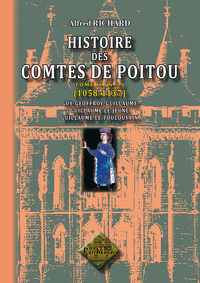 Histoire des comtes de Poitou (1058-1137) (tome II n.s.)